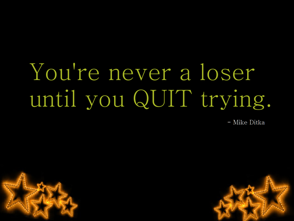 Not Loser until Quit